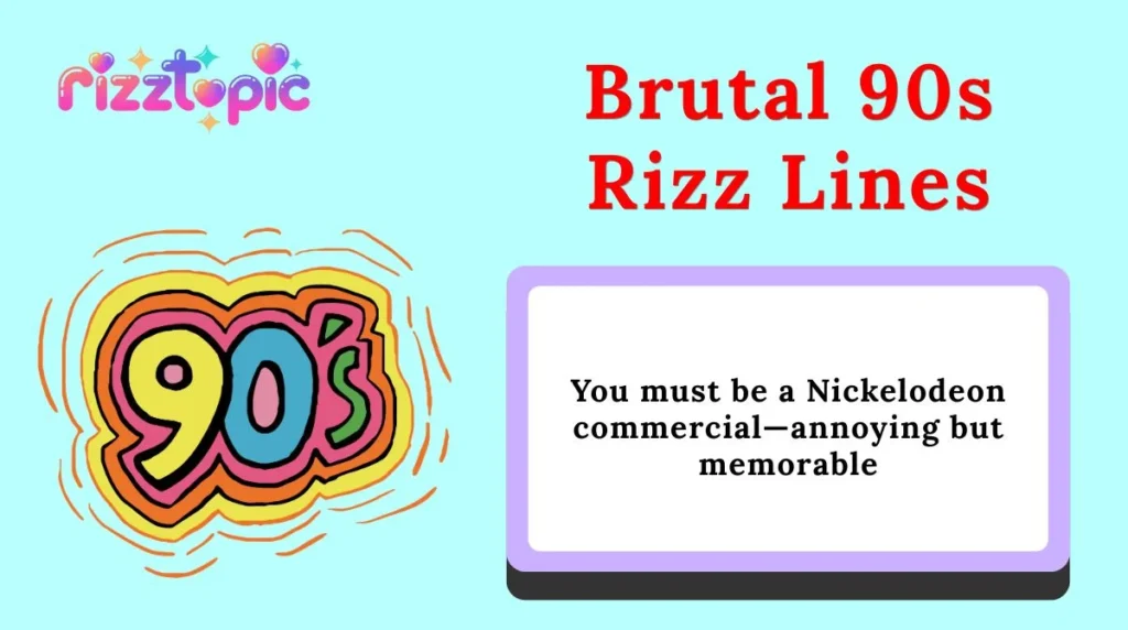 Brutal 90s Rizz Lines
