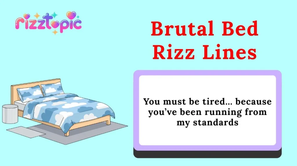 Brutal Bed Rizz Lines