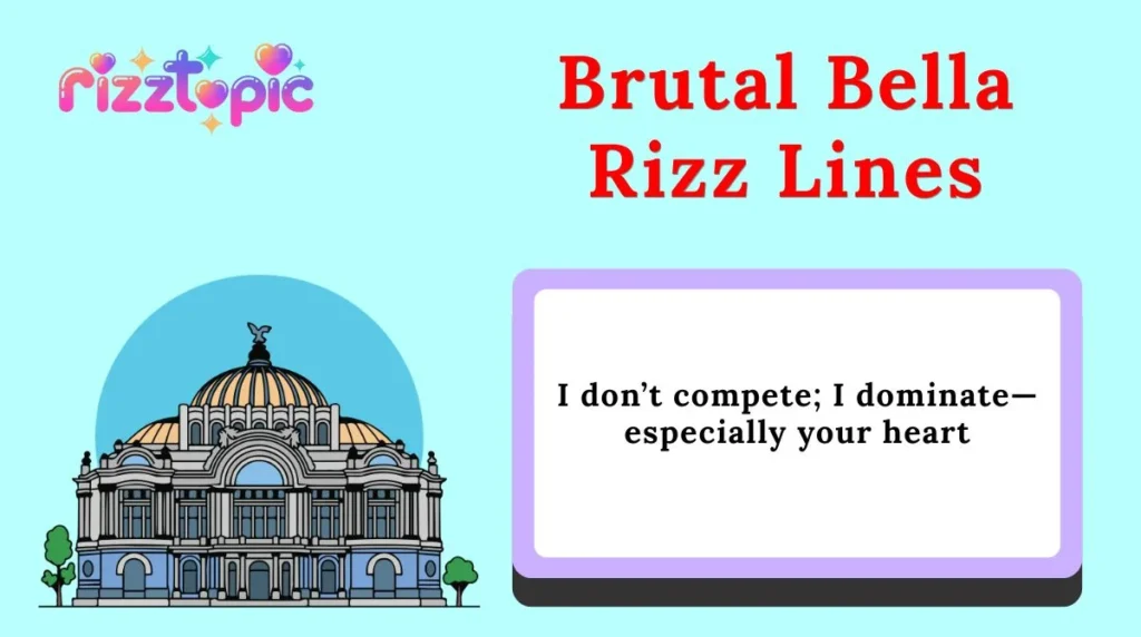 Brutal Bella Rizz Lines