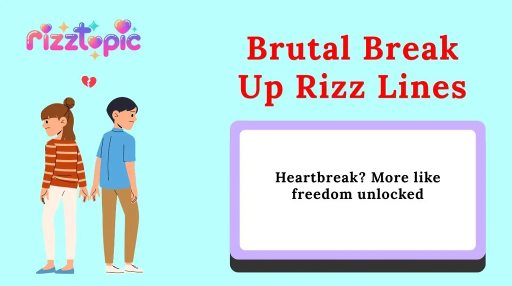 Brutal Break Up Rizz Lines
