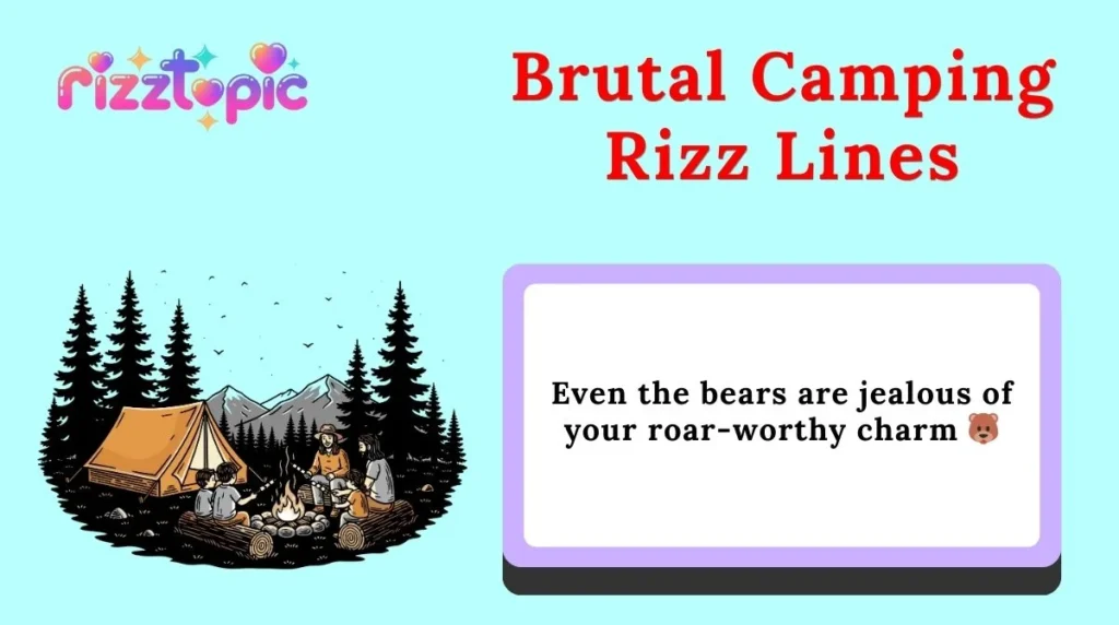 Brutal Camping Rizz Lines