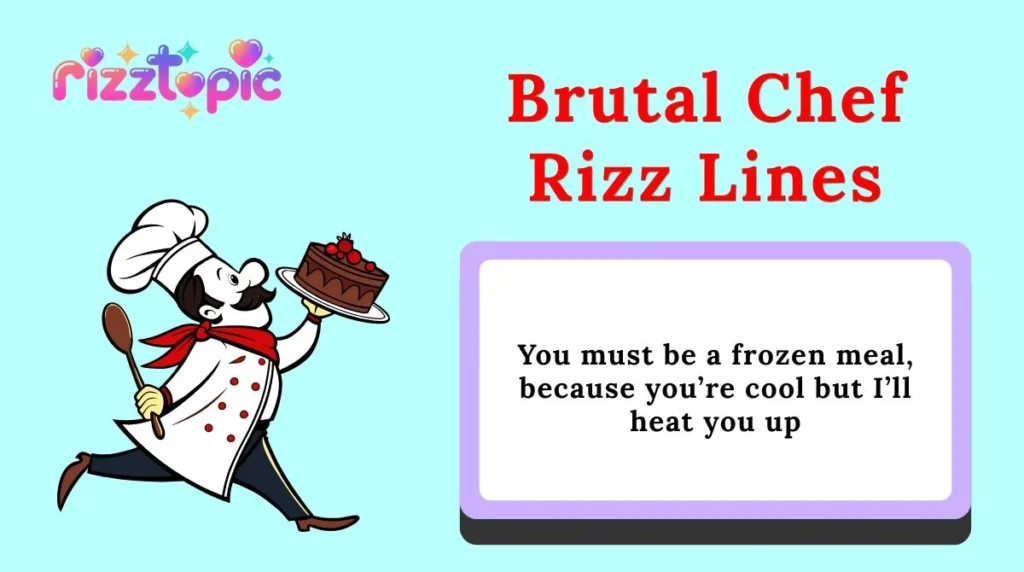 Brutal Chef Rizz Lines