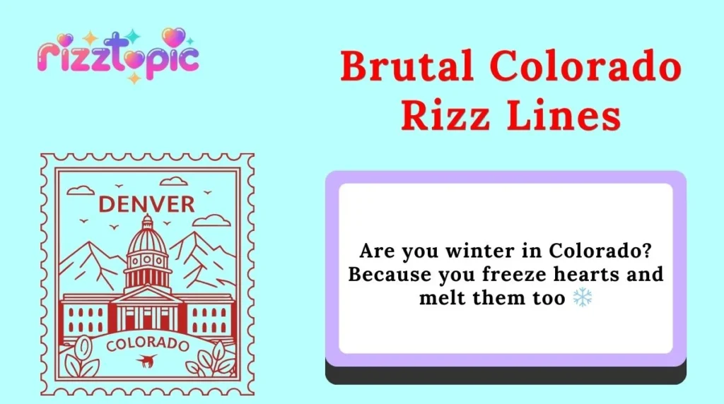 Brutal Colorado Rizz Lines