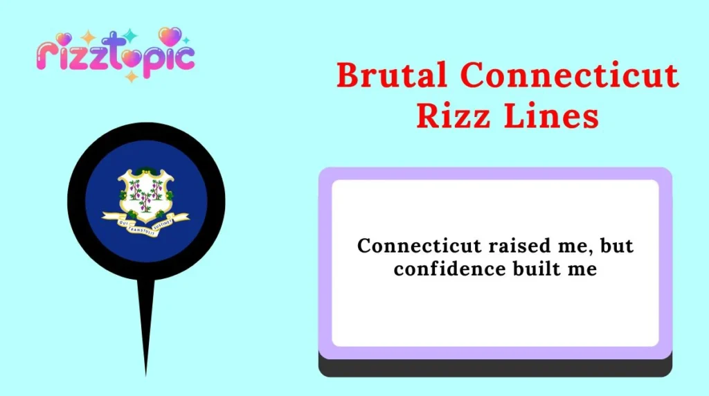 Brutal Connecticut Rizz Lines
