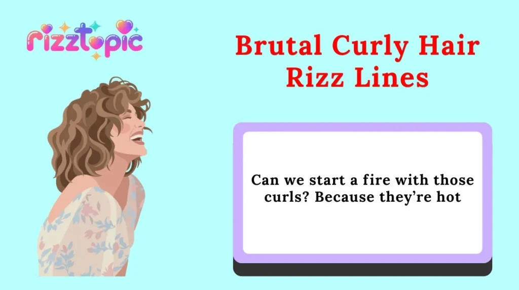 Brutal Curly Hair Rizz Lines