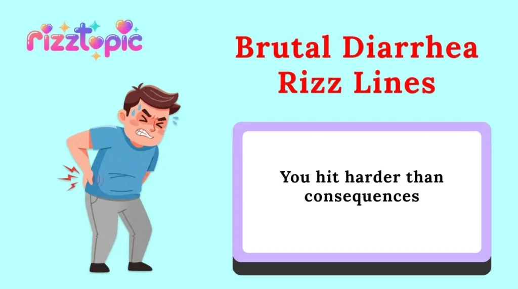 Brutal Diarrhea Rizz Lines