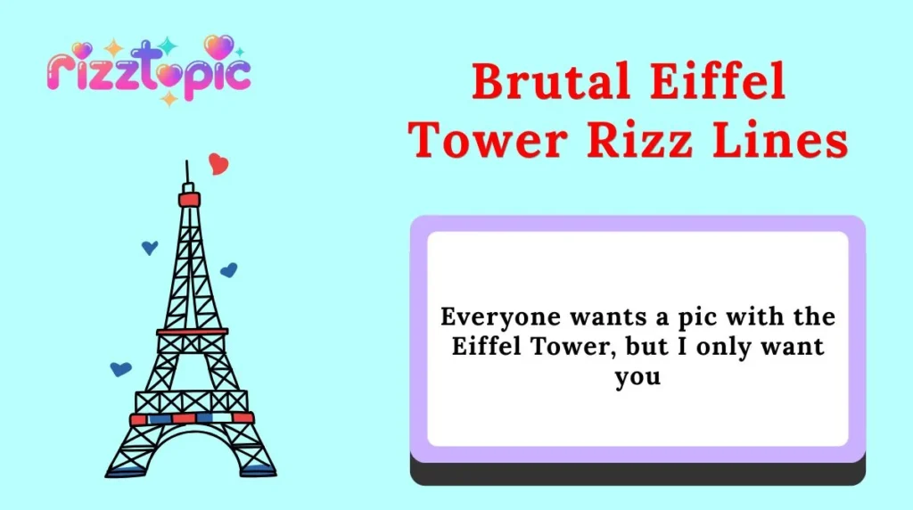 Brutal Eiffel Tower Rizz Lines