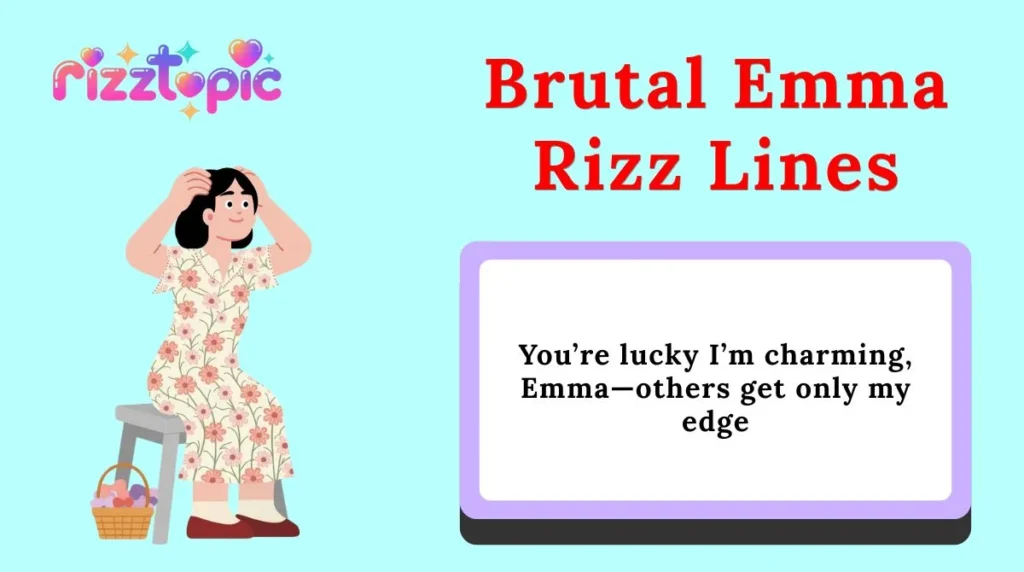 Brutal Emma Rizz Lines