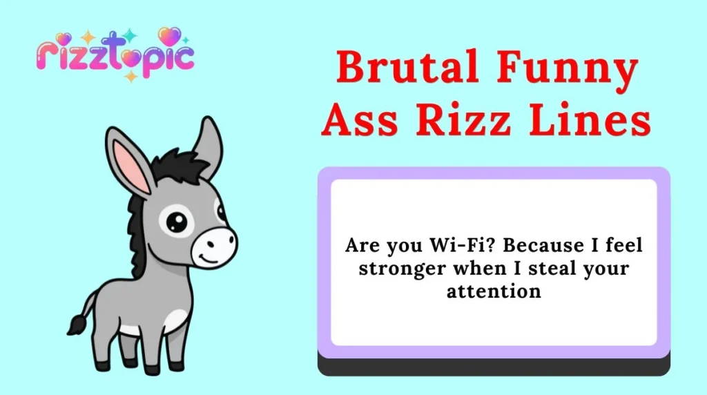 Brutal Funny Ass Rizz Lines
