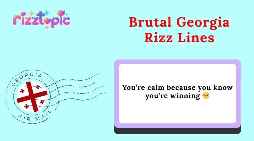 Brutal Georgia Rizz Lines