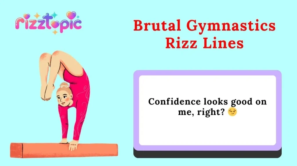 Brutal Gymnastics Rizz Lines
