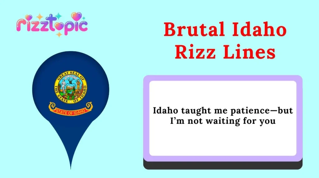Brutal Idaho Rizz Lines