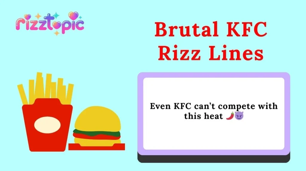 Brutal KFC Rizz Lines