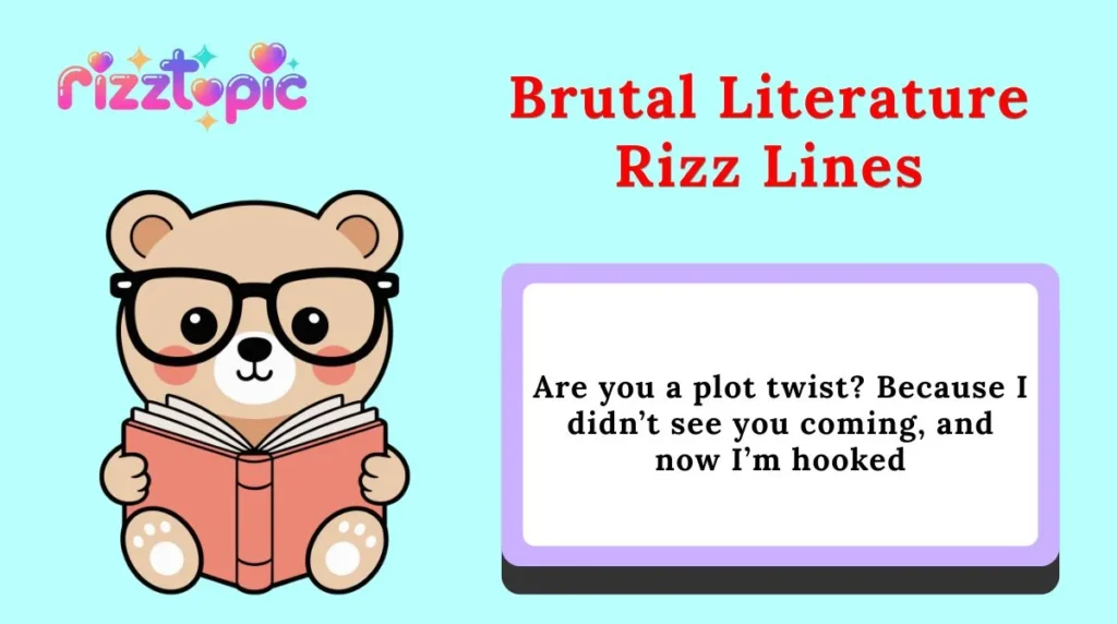 Brutal Literature Rizz Lines