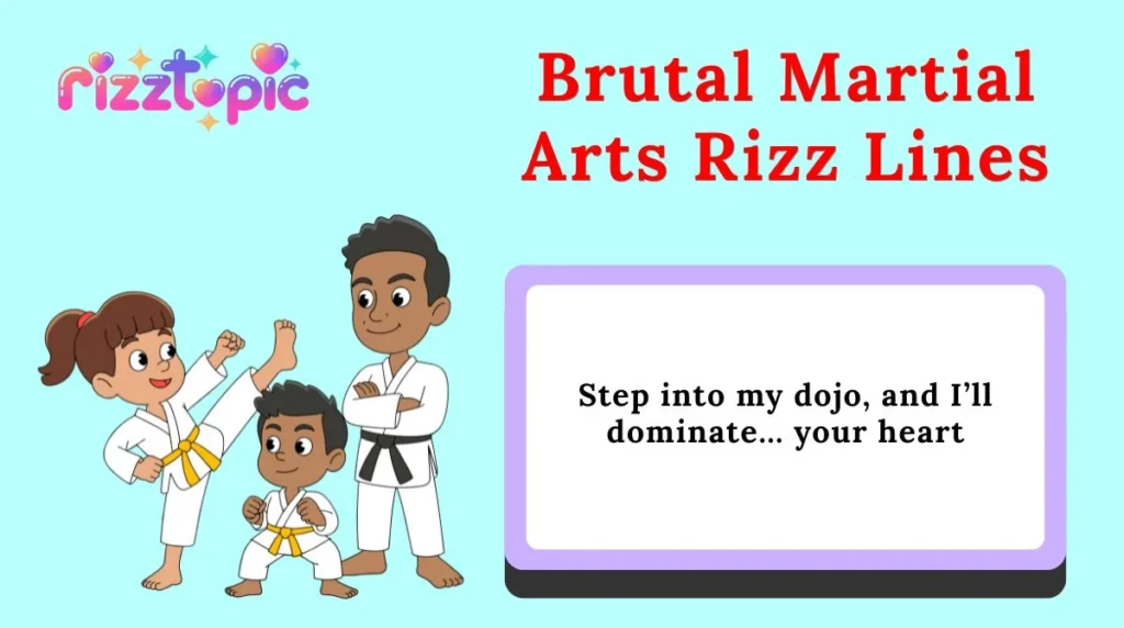Brutal Martial Arts Rizz Lines