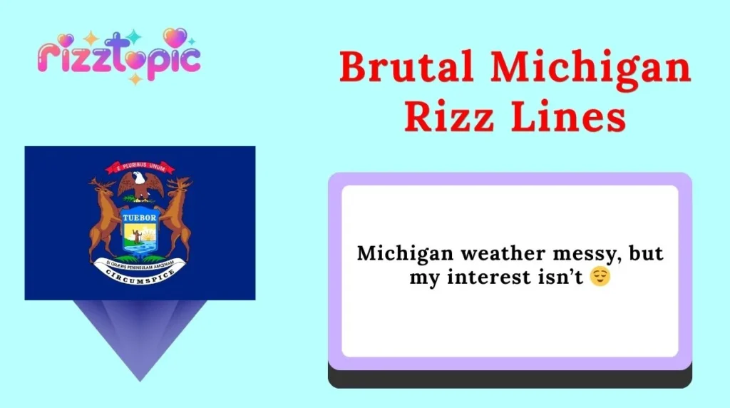 Brutal Michigan Rizz Lines