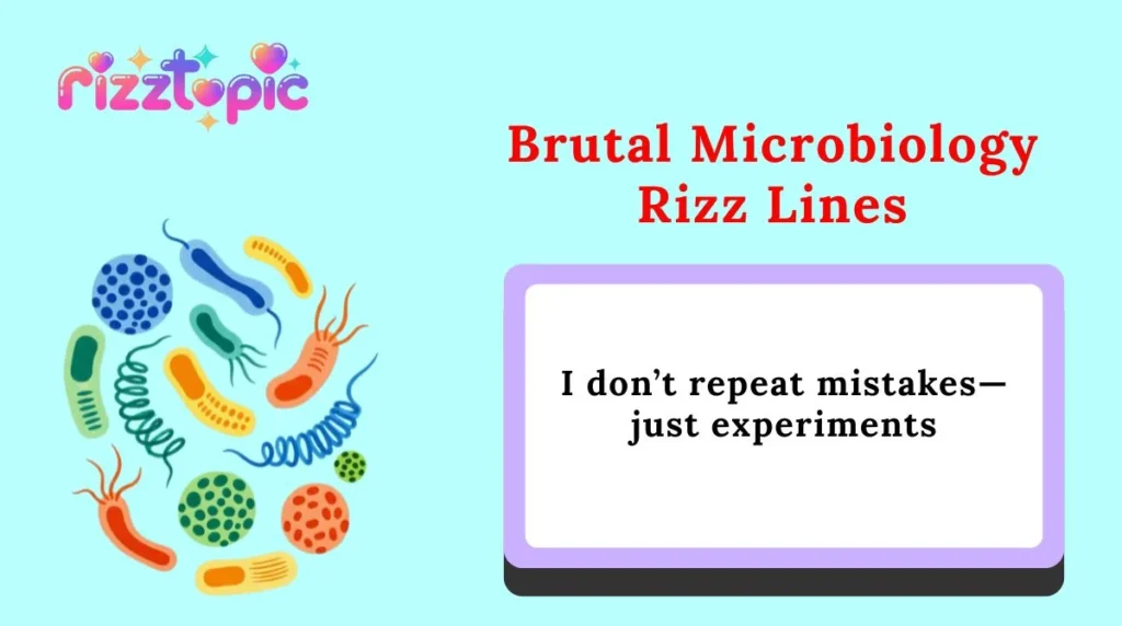 Brutal Microbiology Rizz Lines