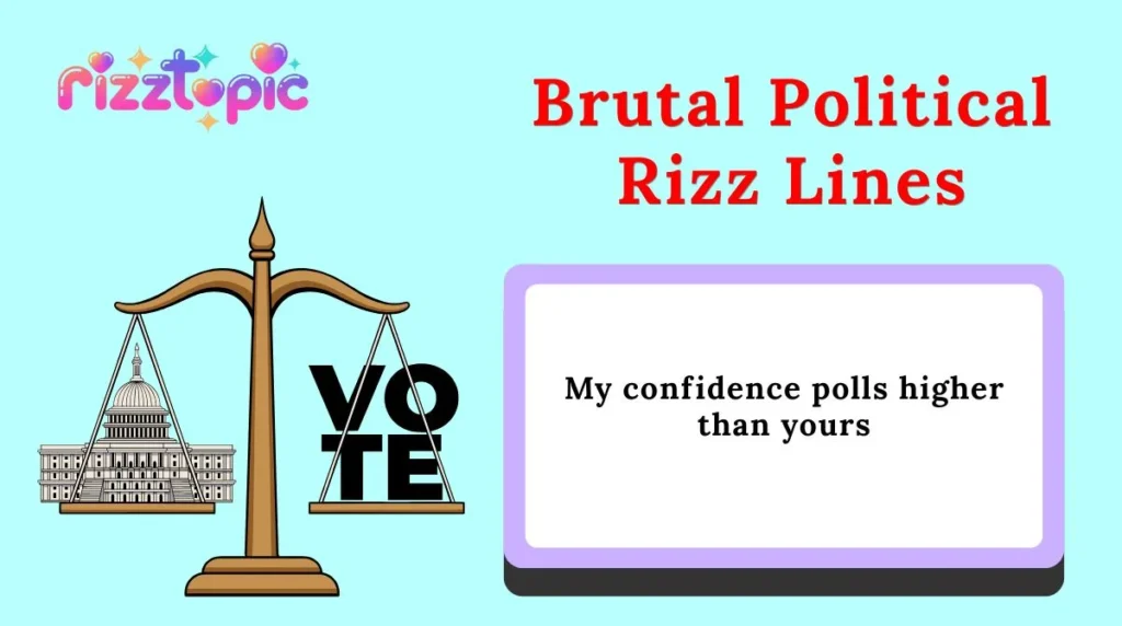 Brutal Political Rizz Lines