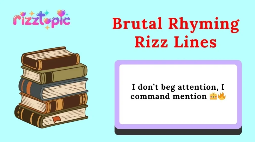 Brutal Rhyming Rizz Lines