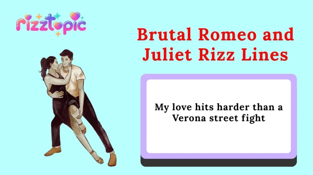 Brutal Romeo and Juliet Rizz Lines