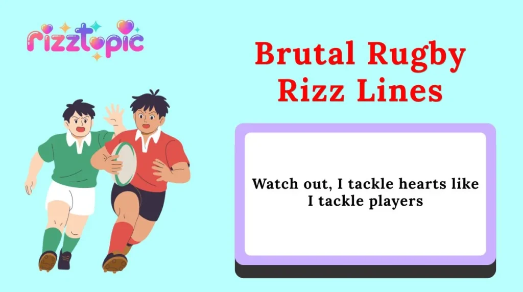 Brutal Rugby Rizz Lines