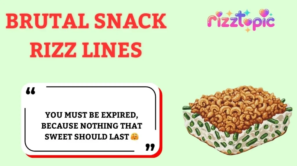 Brutal Snack Rizz Lines