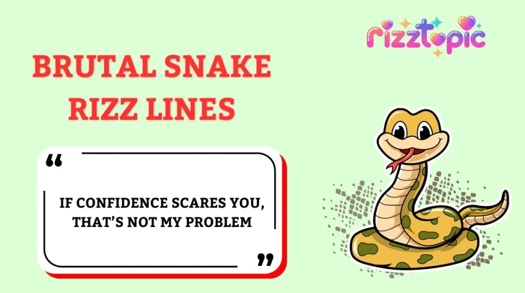 Brutal Snake Rizz Lines