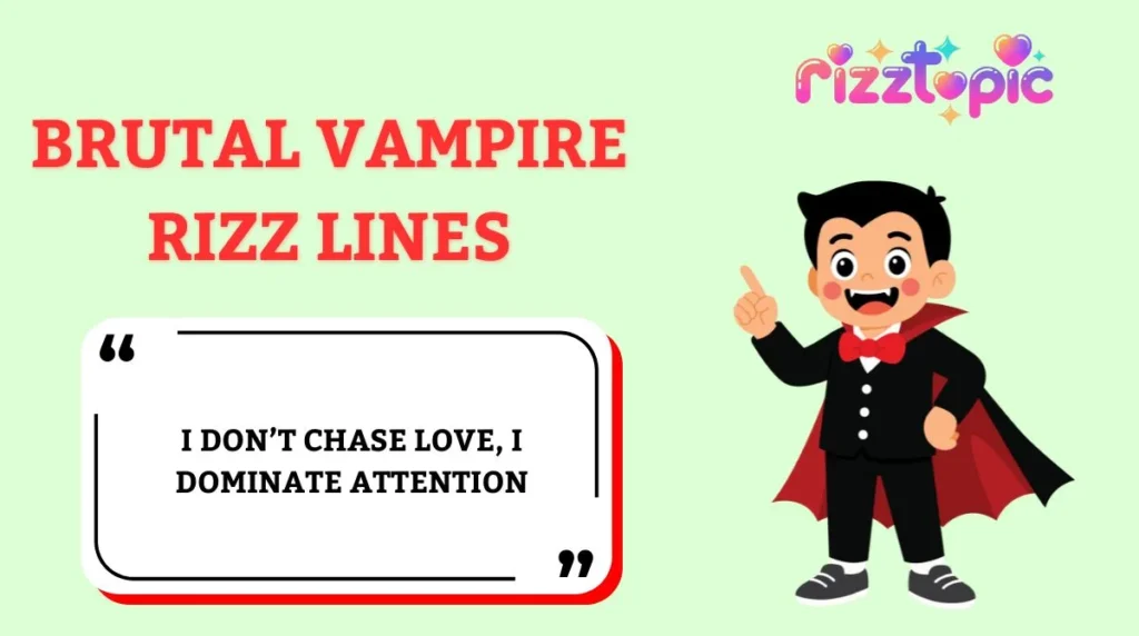 Brutal Vampire Rizz Lines