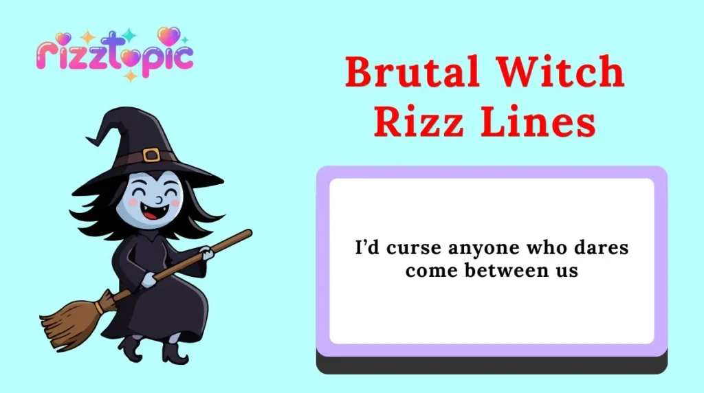 Brutal Witch Rizz Lines