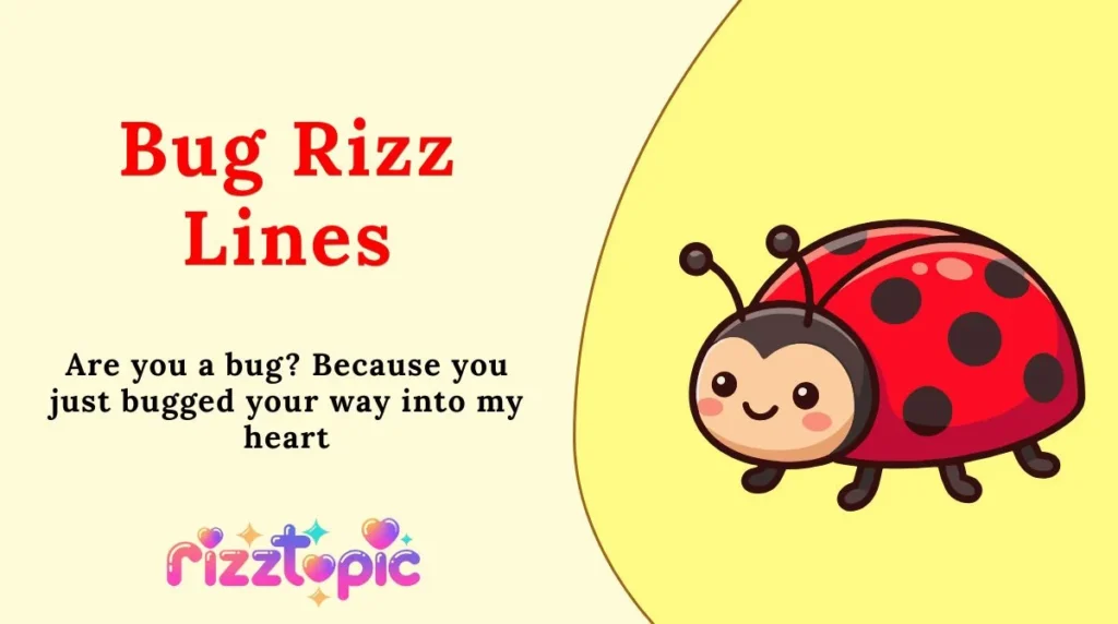 Bug Rizz Lines