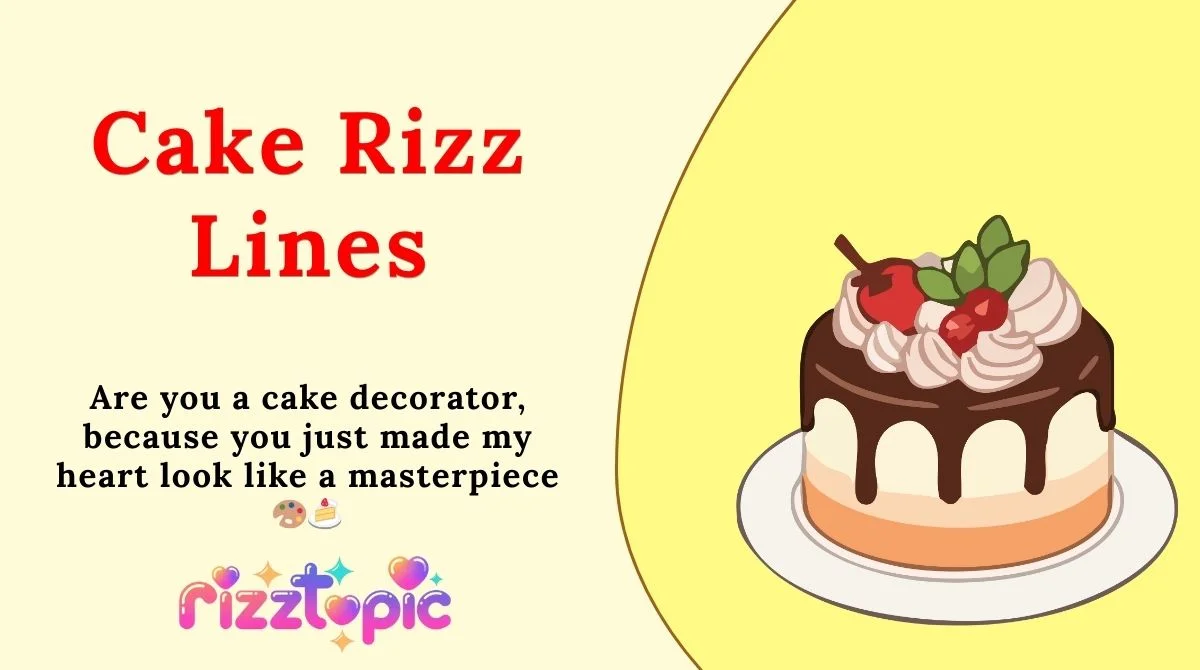 Cake Rizz Lines