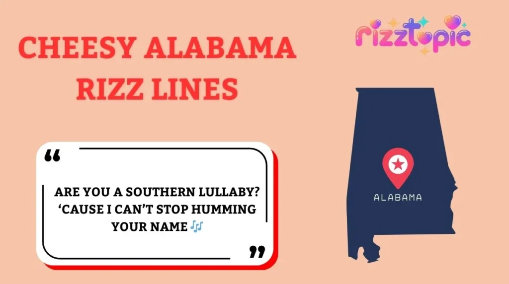 Cheesy Alabama Rizz Lines