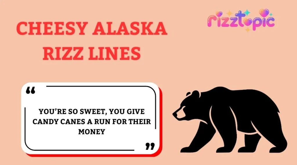 Cheesy Alaska Rizz Lines