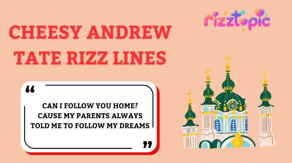 Cheesy Andrew Tate Rizz Lines