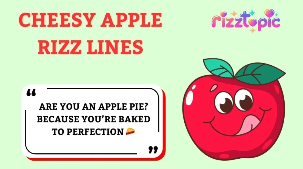 Cheesy Apple Rizz Lines