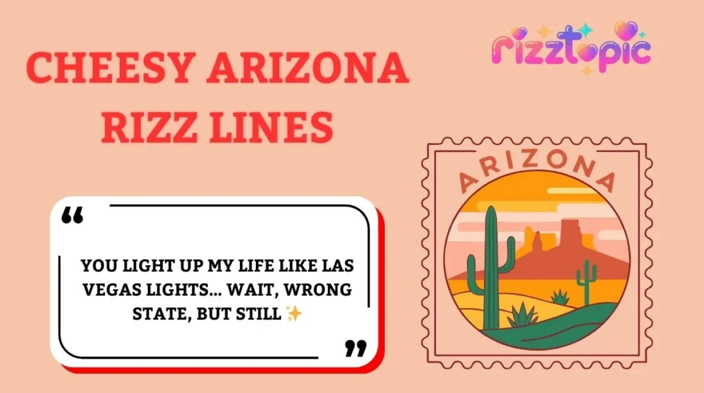 Cheesy Arizona Rizz Lines