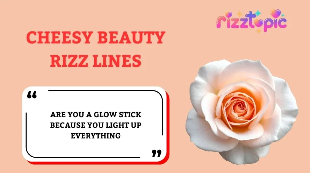 Cheesy Beauty Rizz Lines