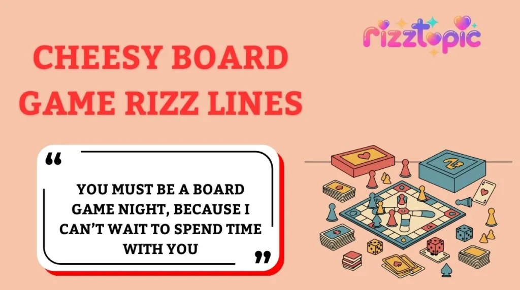 Cheesy Board Game Rizz Lines