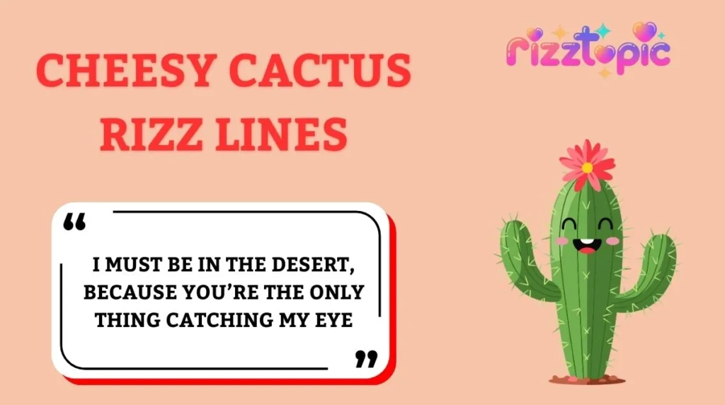 Cheesy Cactus Rizz Lines