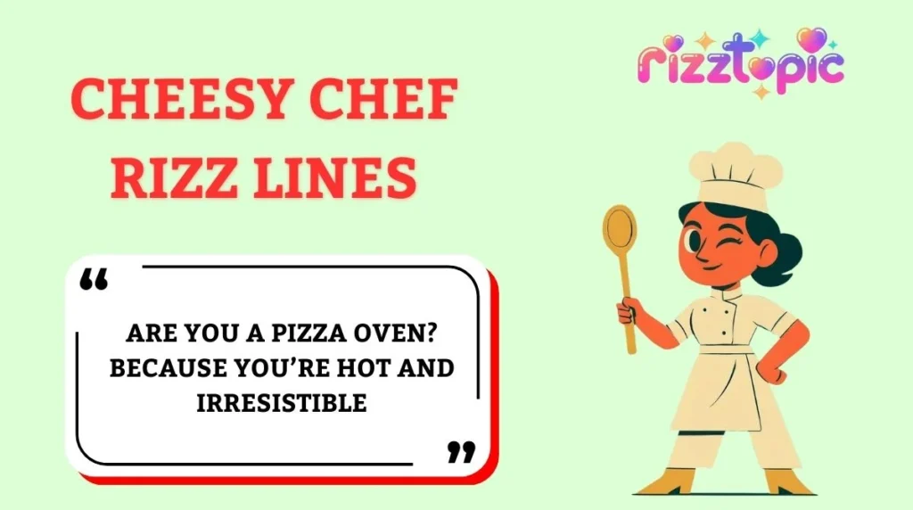 Cheesy Chef Rizz Lines