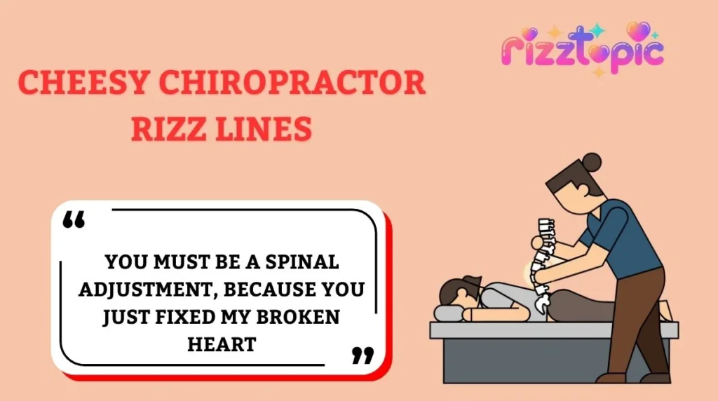 Cheesy Chiropractor Rizz Lines