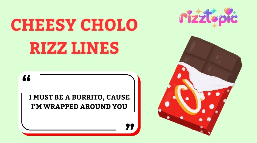 Cheesy Cholo Rizz Lines