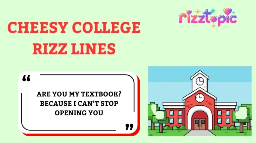 Cheesy College Rizz Lines