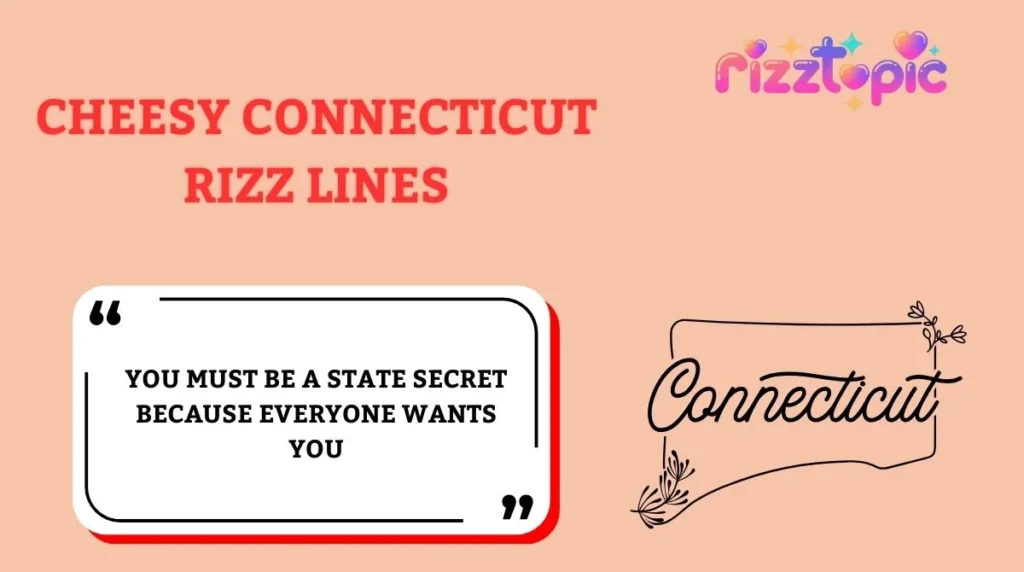 Cheesy Connecticut Rizz Lines