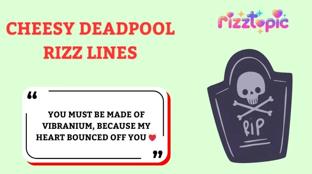 Cheesy Deadpool Rizz Lines