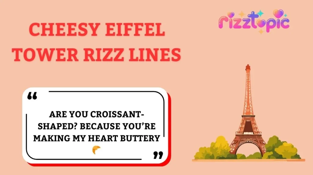 Cheesy Eiffel Tower Rizz Lines