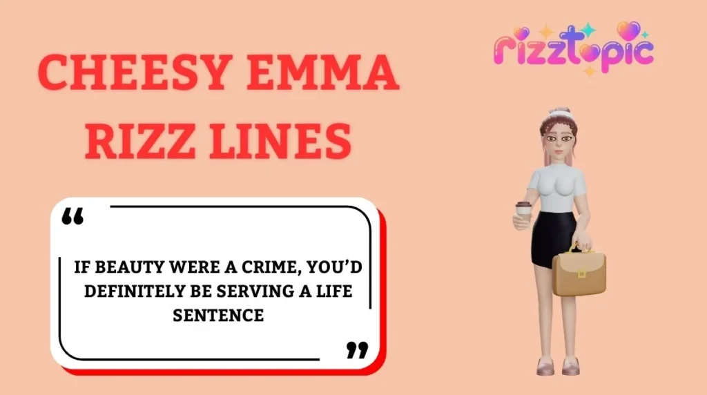 Cheesy Emma Rizz Lines