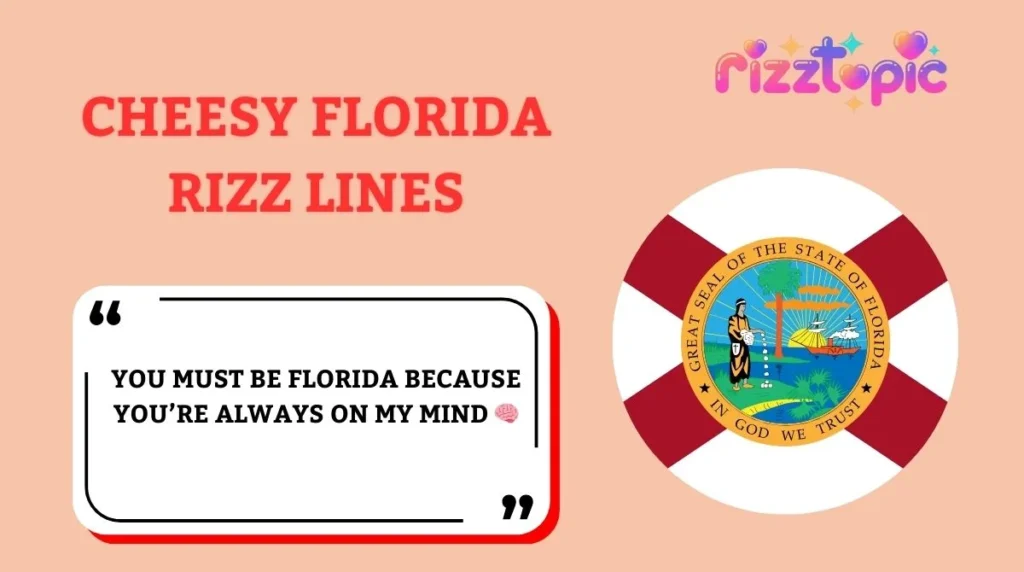 Cheesy Florida Rizz Lines