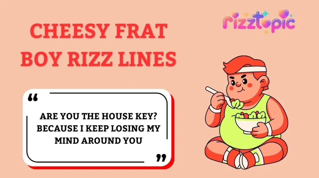Cheesy Frat Boy Rizz Lines