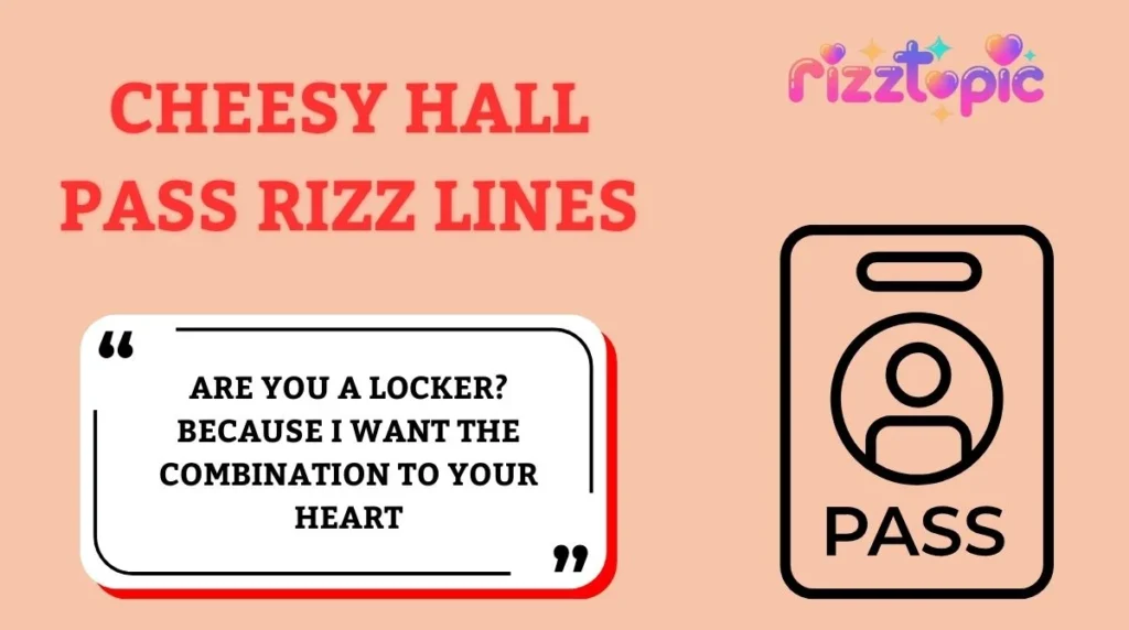 Cheesy Hall Pass Rizz Lines